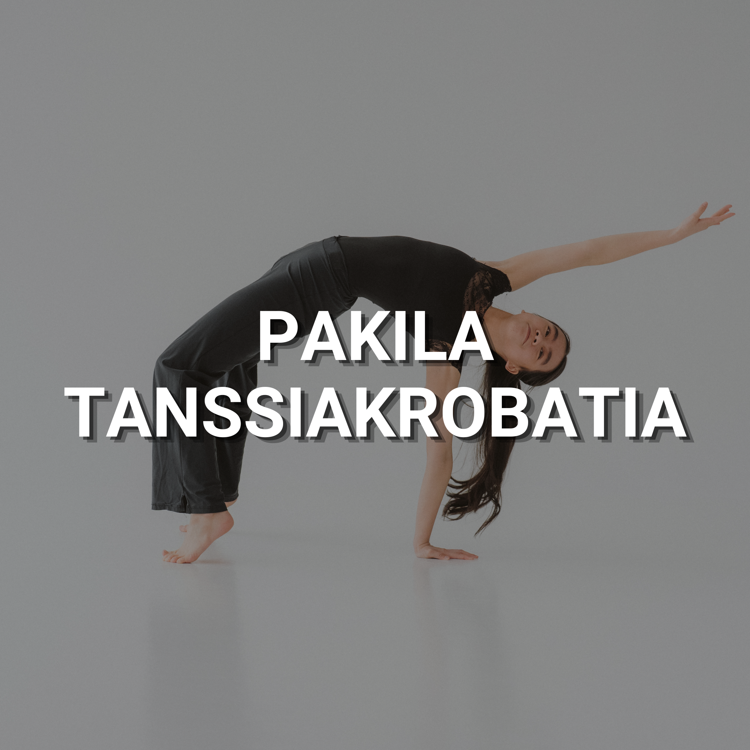 Pakila – Tanssiakrobatia alkeet 7v+ – torstai klo 17.00–18.00