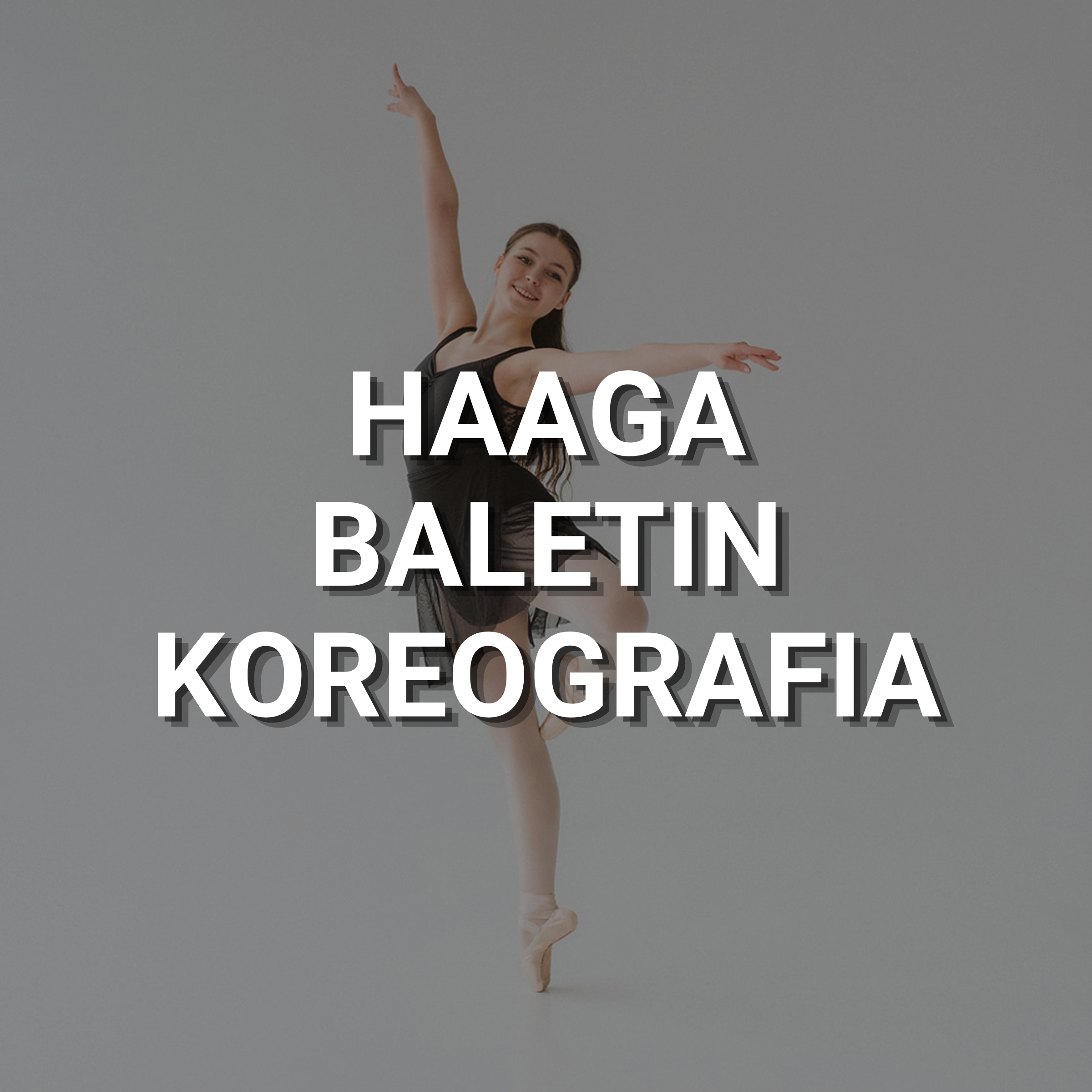 Haaga – Aikuisten baletin koreografia – maanantai klo 20.30–21.00