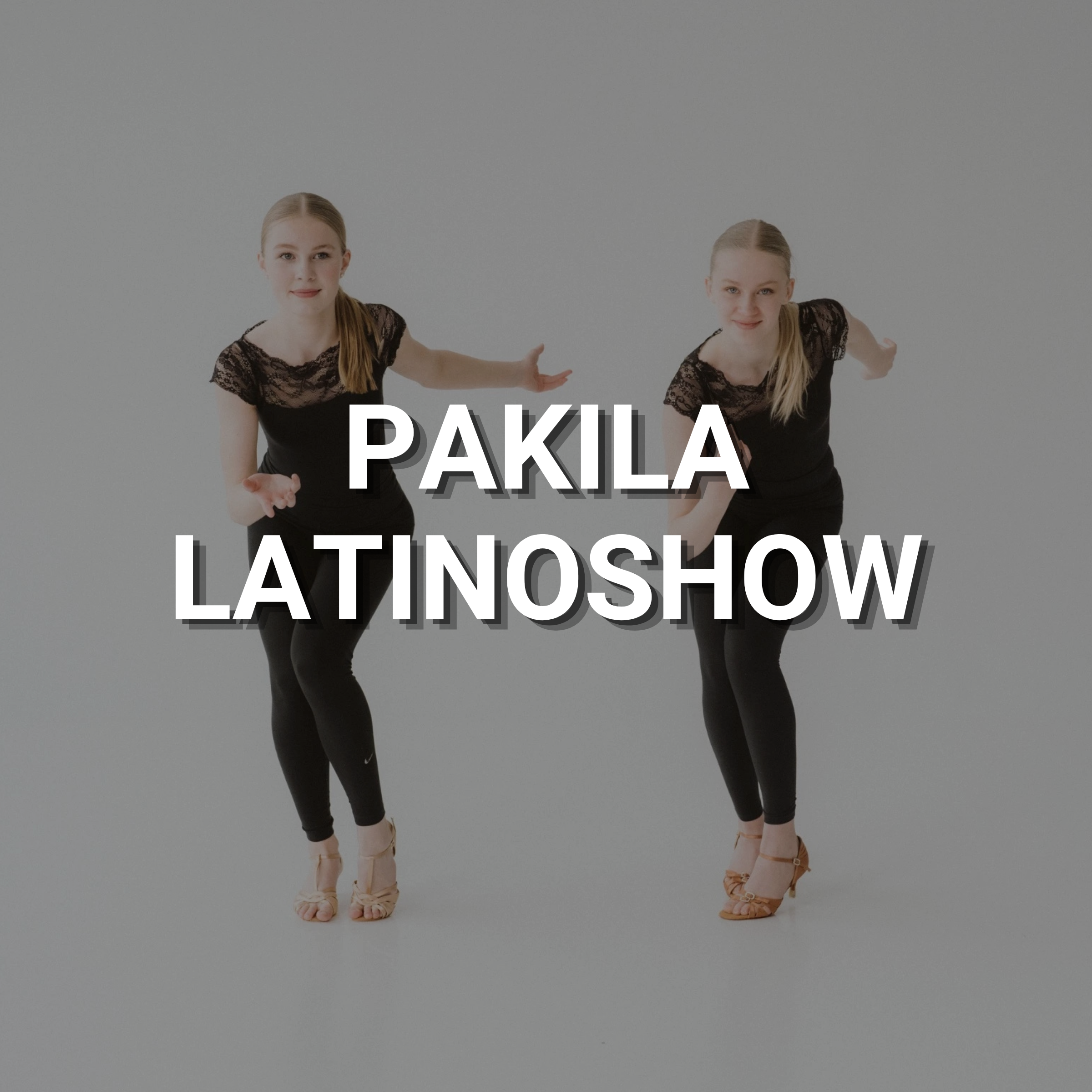 Pakila – Latinoshow perustaso 10v+ – torstai klo 16.00–17.00